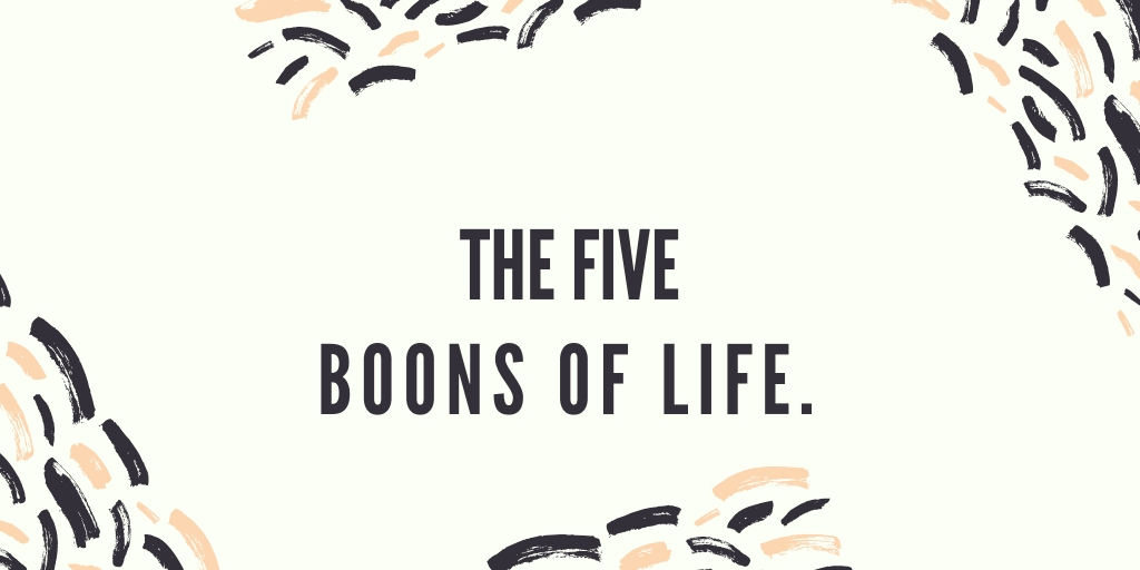 The Five Boons Of Life – English Podcast – Ryan Anarta Amanullah