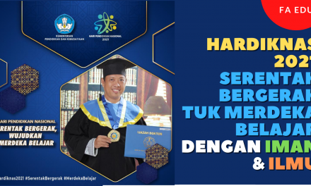 Hardiknas 2021, Serentak Bergerak Tuk Merdeka Belajar dengan Iman dan Ilmu