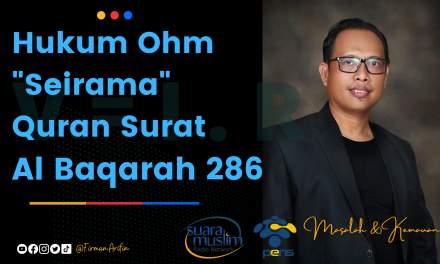 Beneran? Hukum Ohm “Seirama” dengan Quran Surat Al Baqarah 286